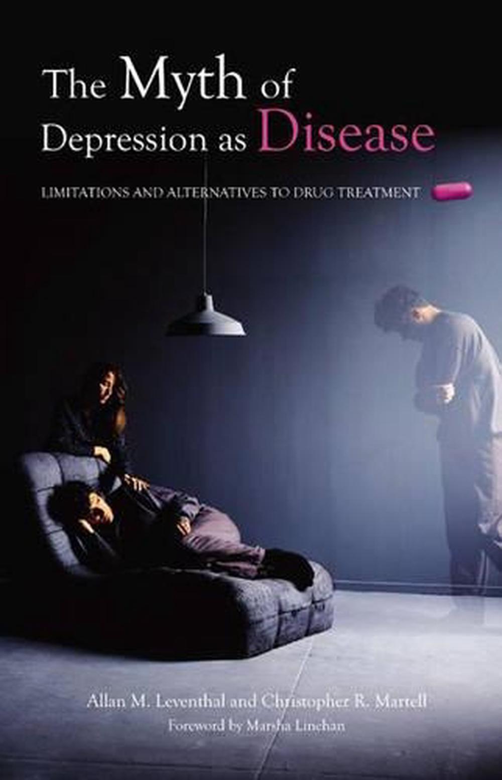 The Myth of Depression as Disease by Allan Leventhal - ISBN: 9780275989767