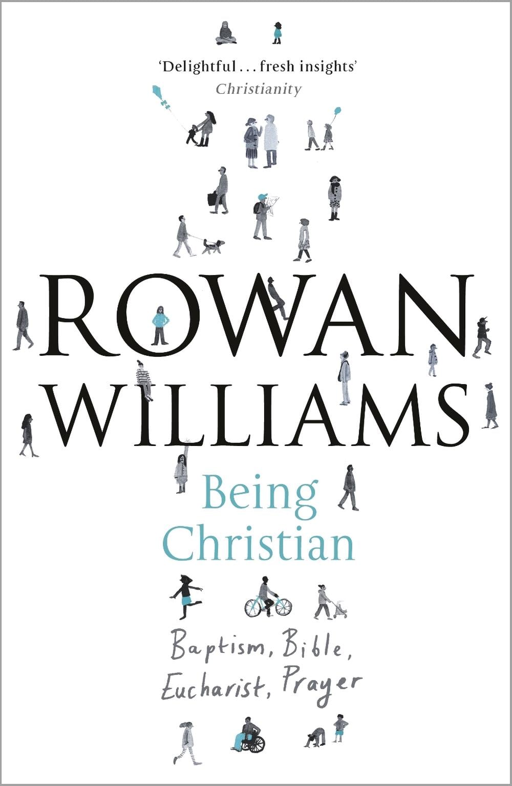 Being Christian by Rowan Williams - ISBN: 9780281071715