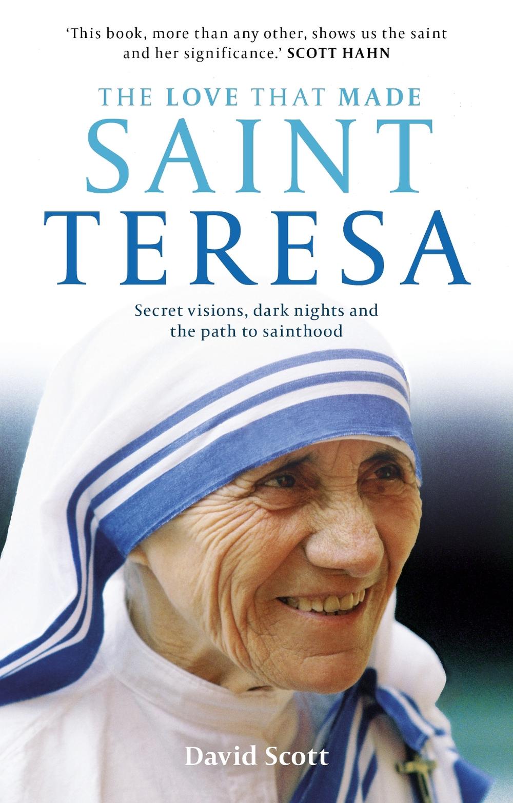 The Love that Made Saint Teresa by David Scott - ISBN: 9780281077052