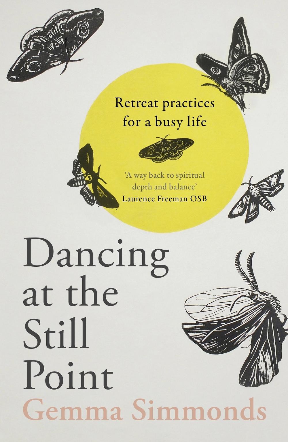 Dancing at the Still Point by Gemma Simmonds - ISBN: 9780281084715