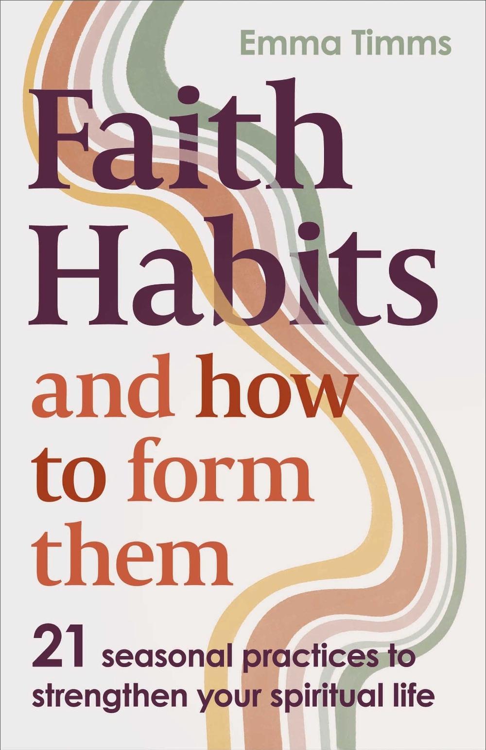 Faith Habits and How To Form Them, 9780281091317