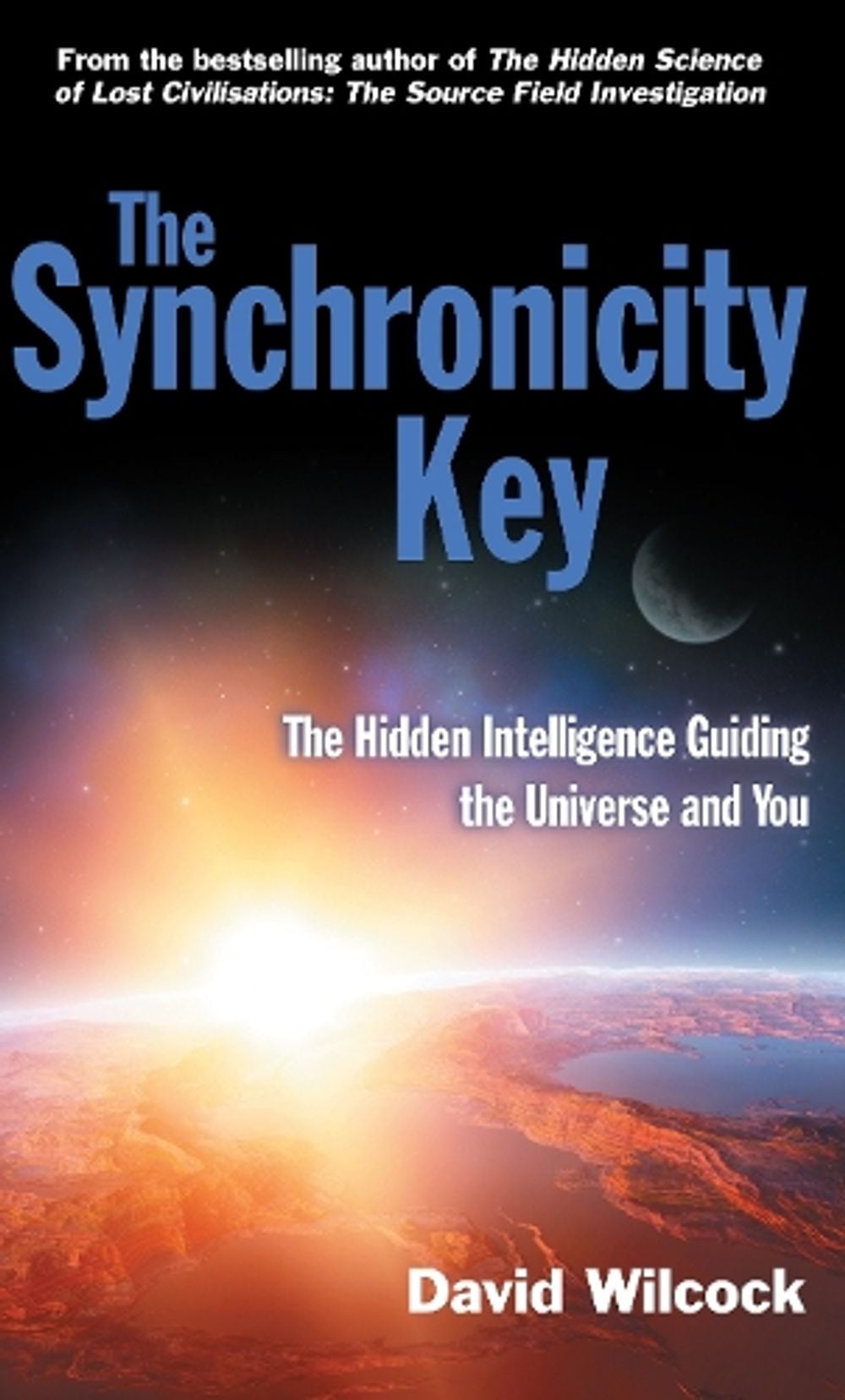 The Synchronicity Key by David Wilcock - ISBN: 9780285642539