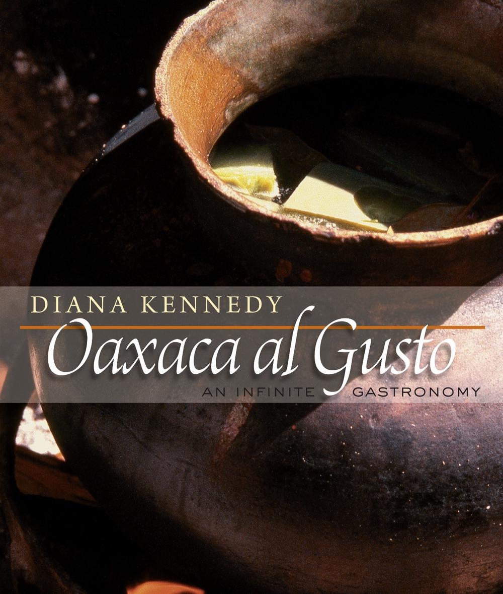 Oaxaca Al Gusto by Diana Kennedy - ISBN: 9780292722668