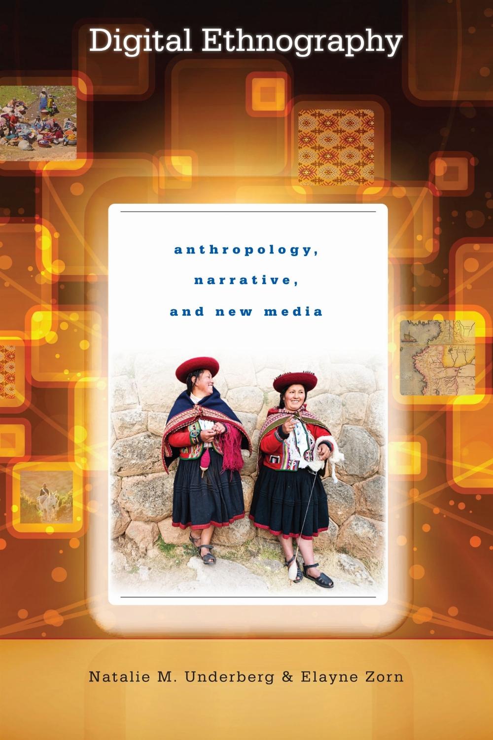 Digital Ethnography by Natalie M. Underberg - ISBN: 9780292744332