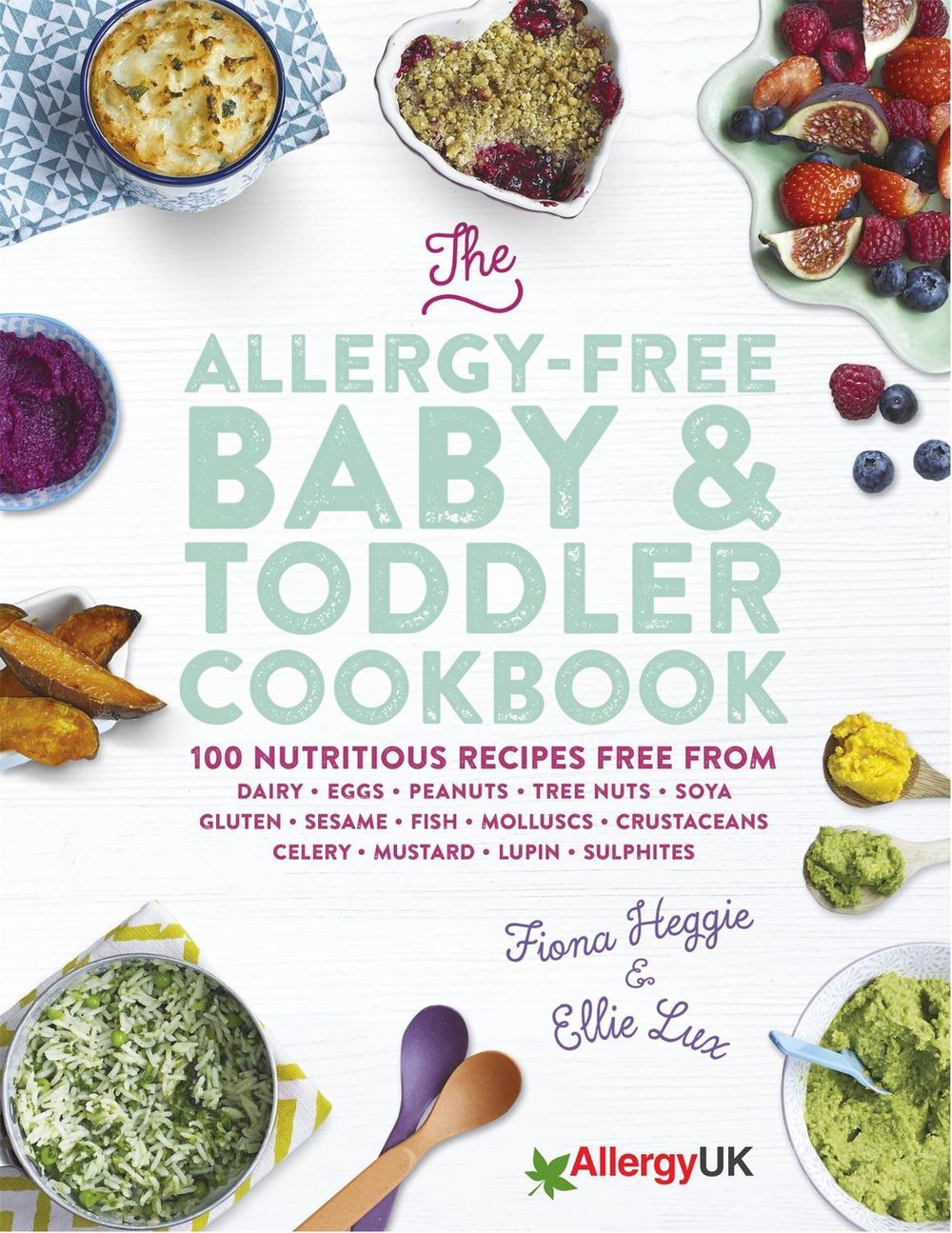 The Allergy-Free Baby & Toddler Cookbook by Fiona Heggie - ISBN: 9780297608363