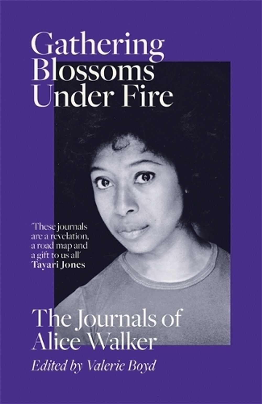 Gathering Blossoms Under Fire by Alice Walker - ISBN: 9780297608394
