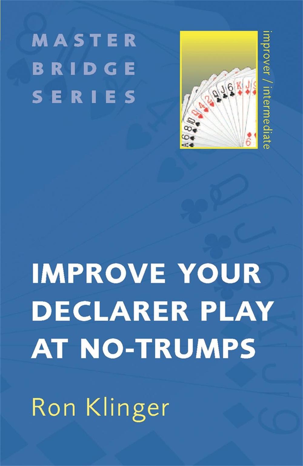 Improve Your Declarer Play at No-Trumps, 9780297858355