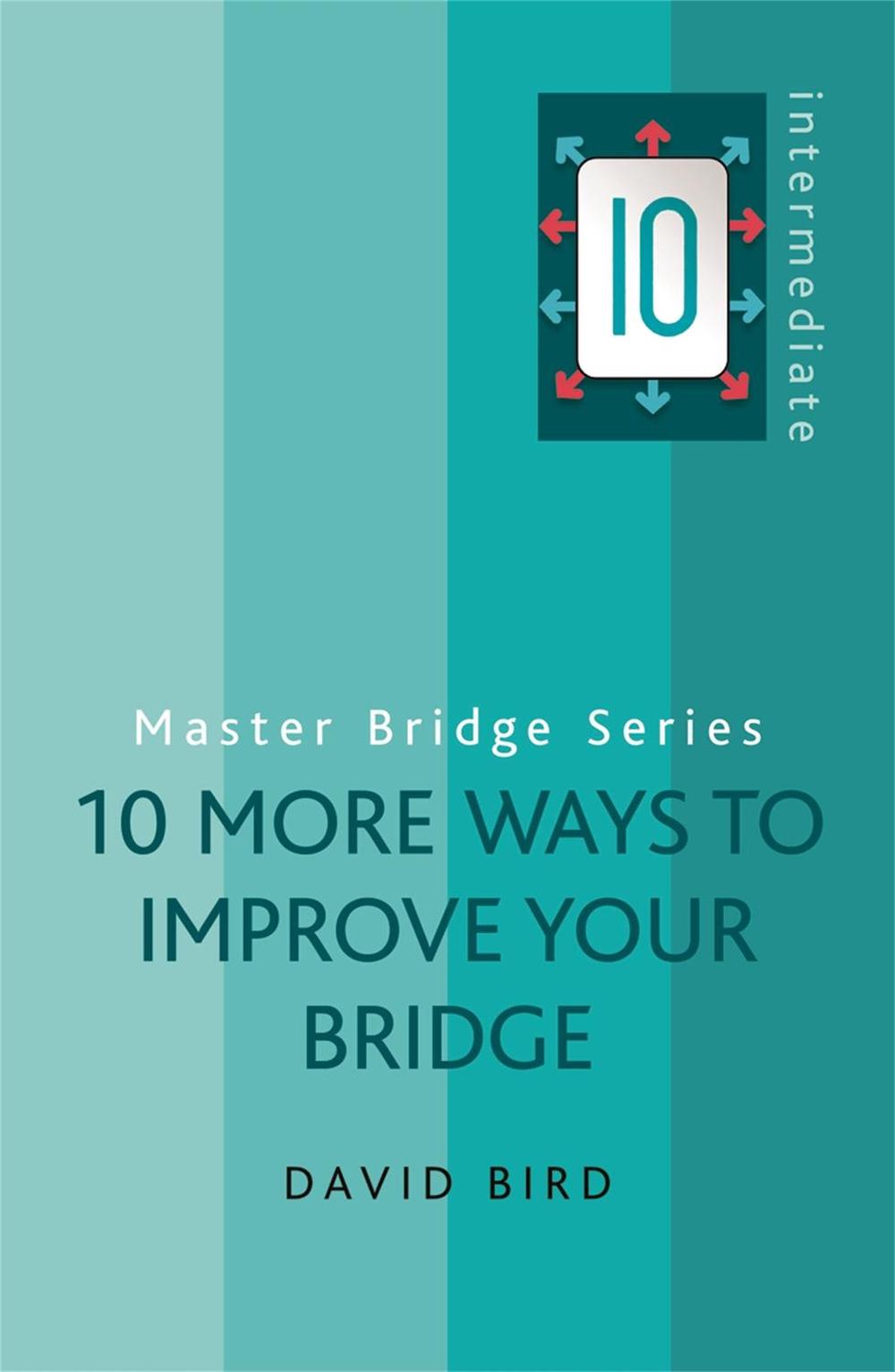 10 More Ways to Improve Your Bridge, 9780297859130
