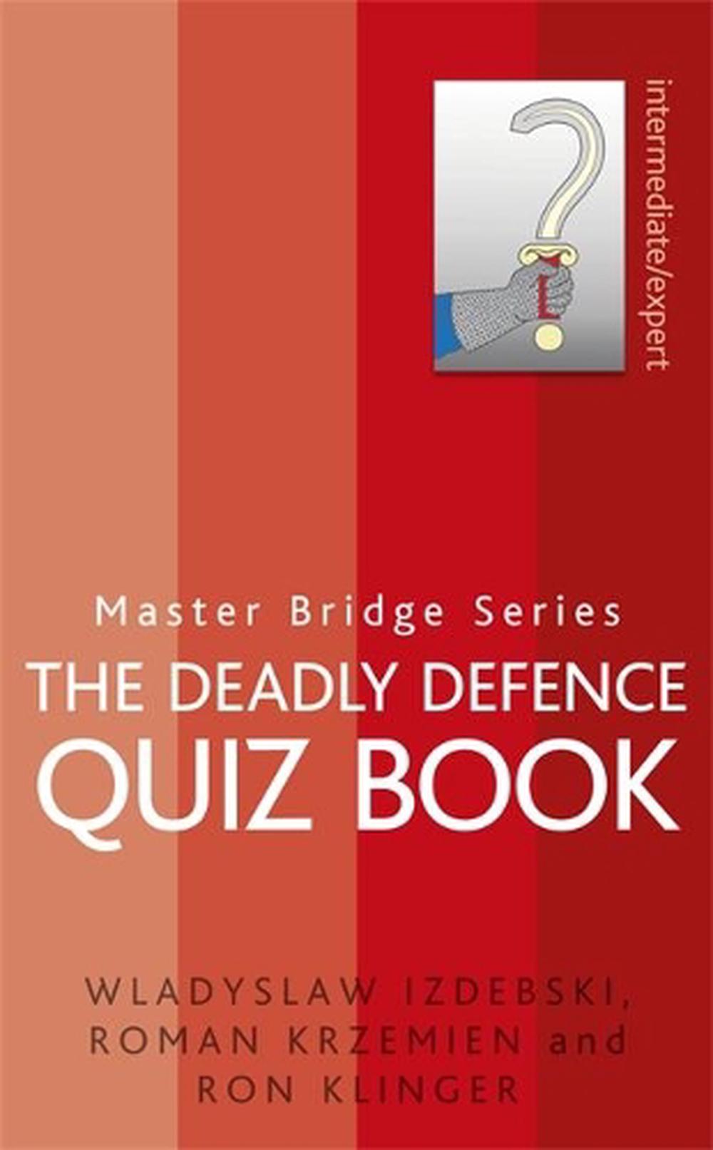The Deadly Defence Quiz Book, 9780297864776