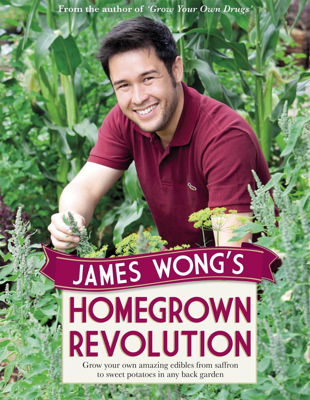 James Wong's Homegrown Revolution by James Wong - ISBN: 9780297867128
