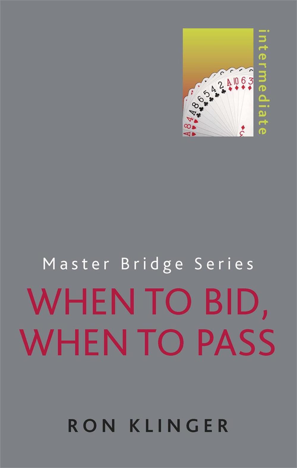 When to Bid, When to Pass, 9780297867722