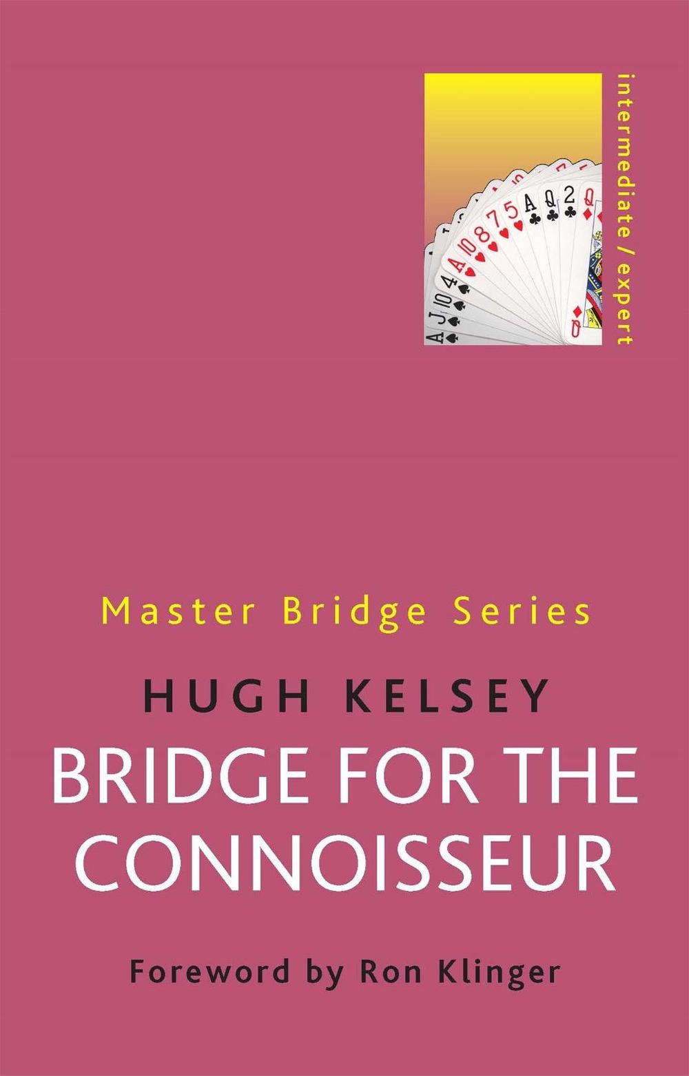 Bridge for the Connoisseur by Hugh Kelsey - ISBN: 9780297868712