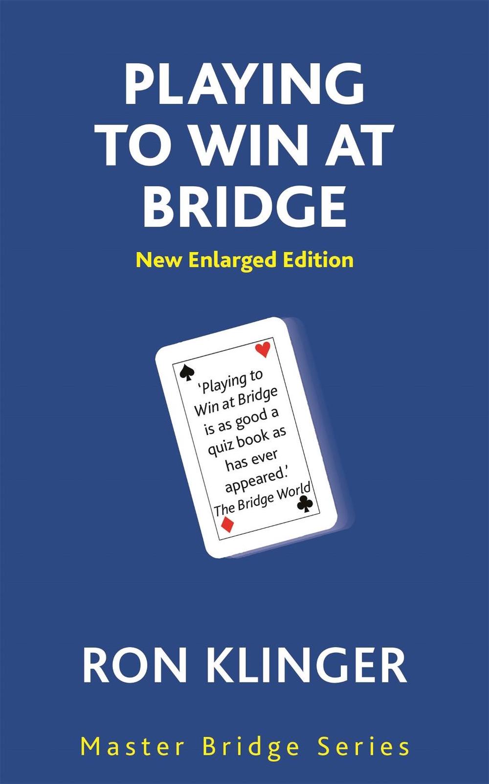 Playing To Win At Bridge, 9780297869306