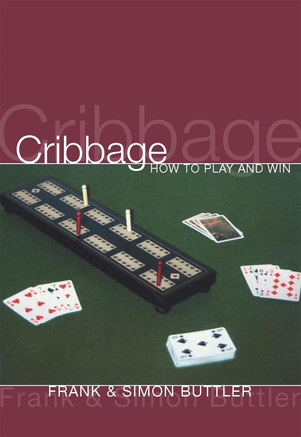 Cribbage: How To Play And Win, 9780297871132