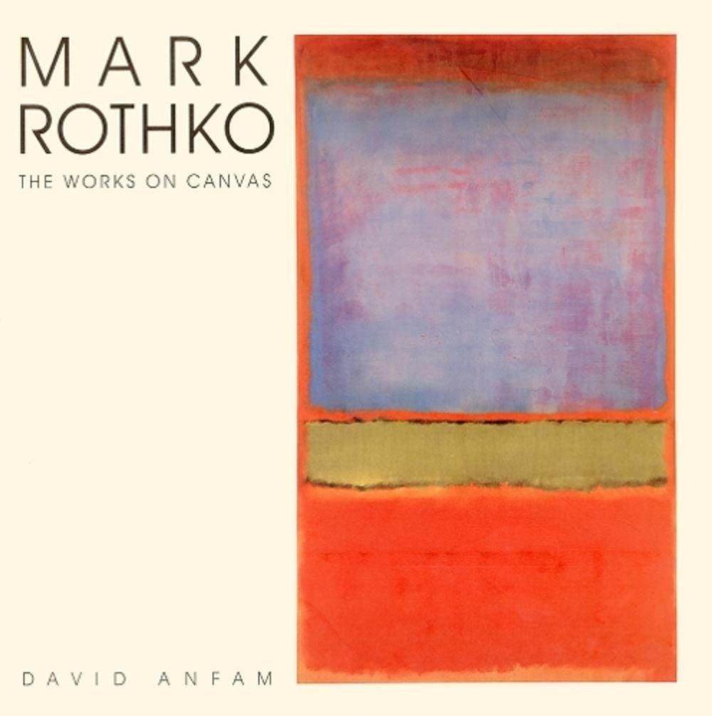 Mark Rothko The Works On Canvas By David Anfam Hardcover 9780300074895 Buy Online At The Nile