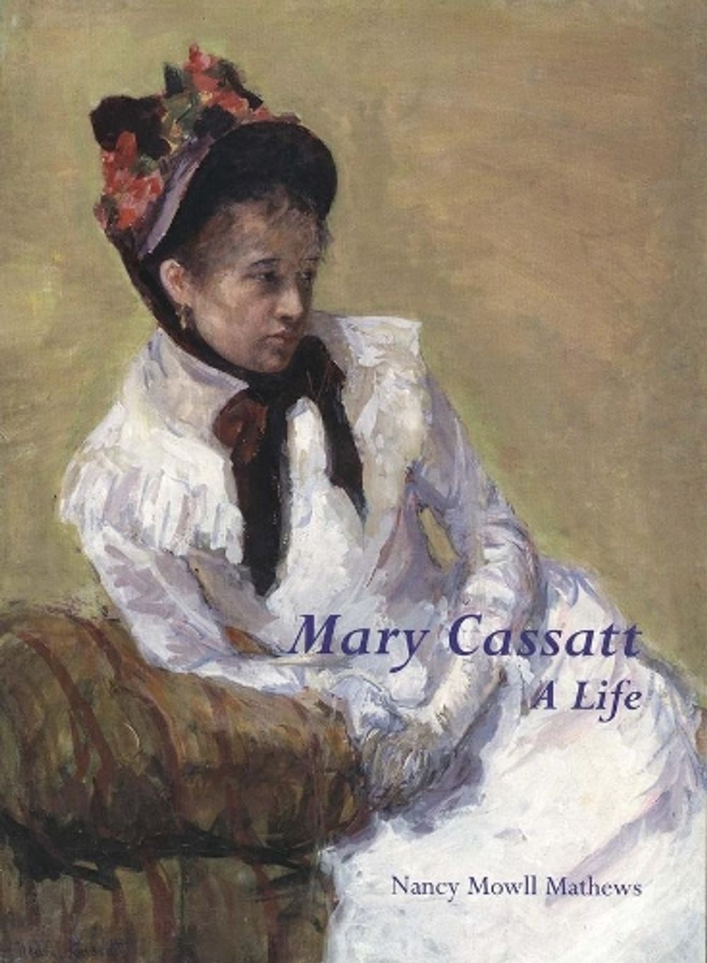 Mary Cassatt: A Life by Nancy Mowll Mathews - ISBN: 9780300077544