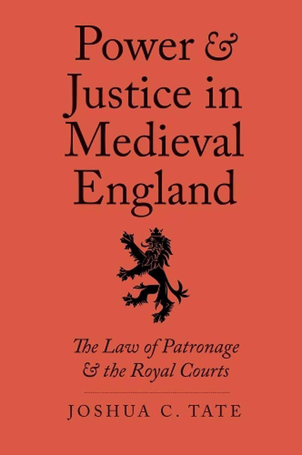 Power and Justice in Medieval England, 9780300163834