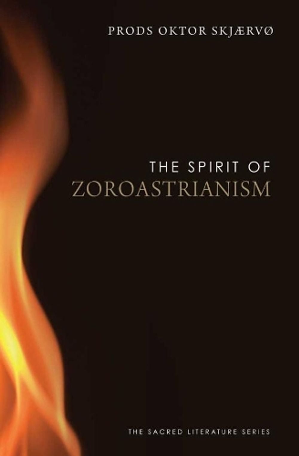 The Spirit of Zoroastrianism by Prods Oktor Skjærvø - ISBN: 9780300170351