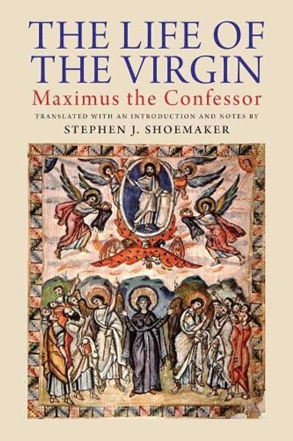 The Life of the Virgin by Stephen J. Shoemaker - ISBN: 9780300175042