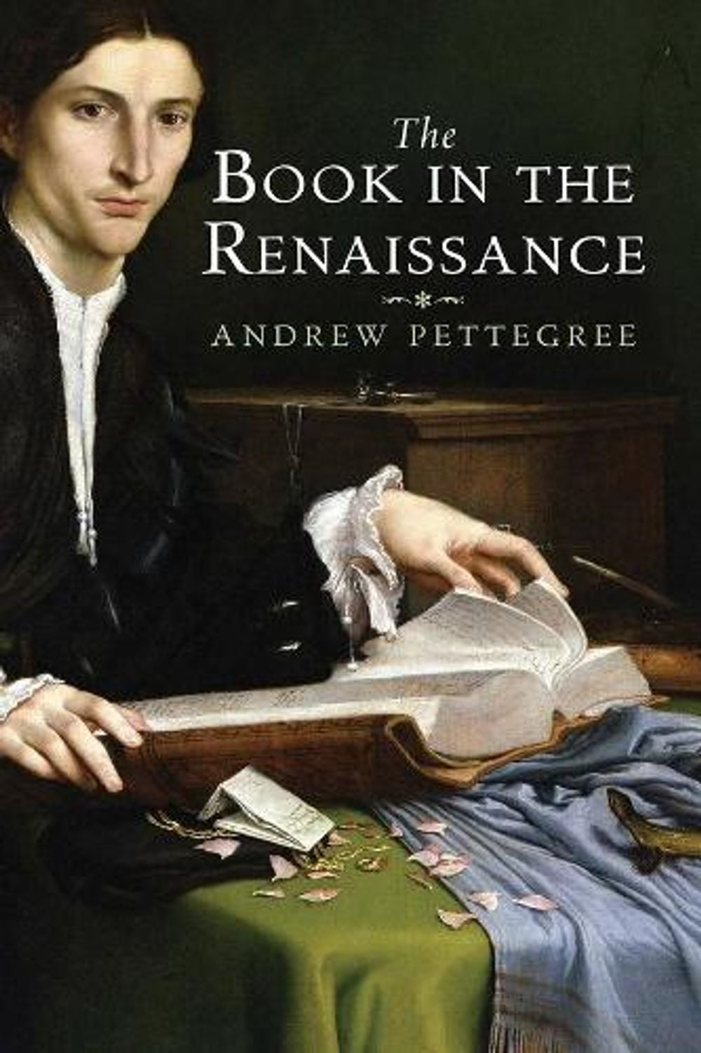 The Book in the Renaissance by Andrew Pettegree - ISBN: 9780300178210