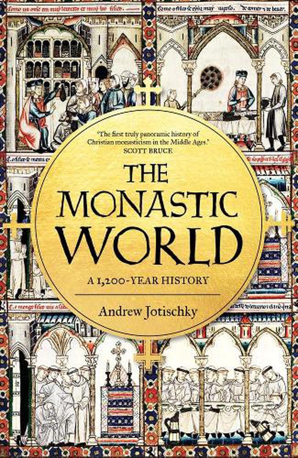 The Monastic World by Andrew Jotischky - ISBN: 9780300208566
