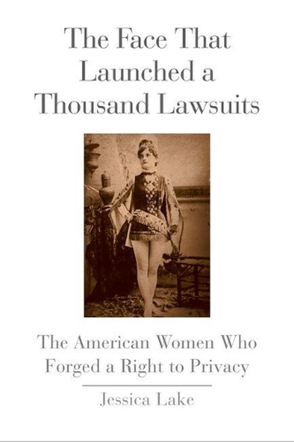 The Face That Launched a Thousand Lawsuits, 9780300214222