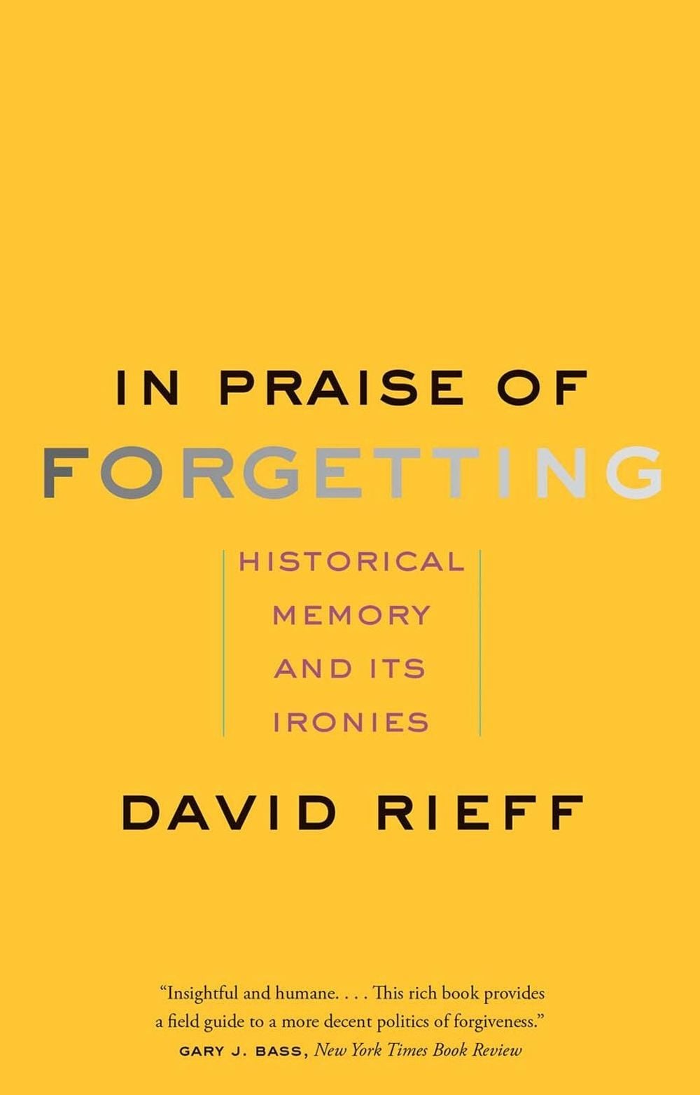 In Praise of Forgetting by David Rieff - ISBN: 9780300227109