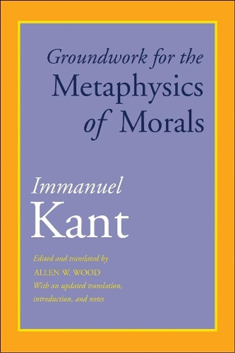 Groundwork for the Metaphysics of Morals by Immanuel Kant - ISBN: 9780300227437