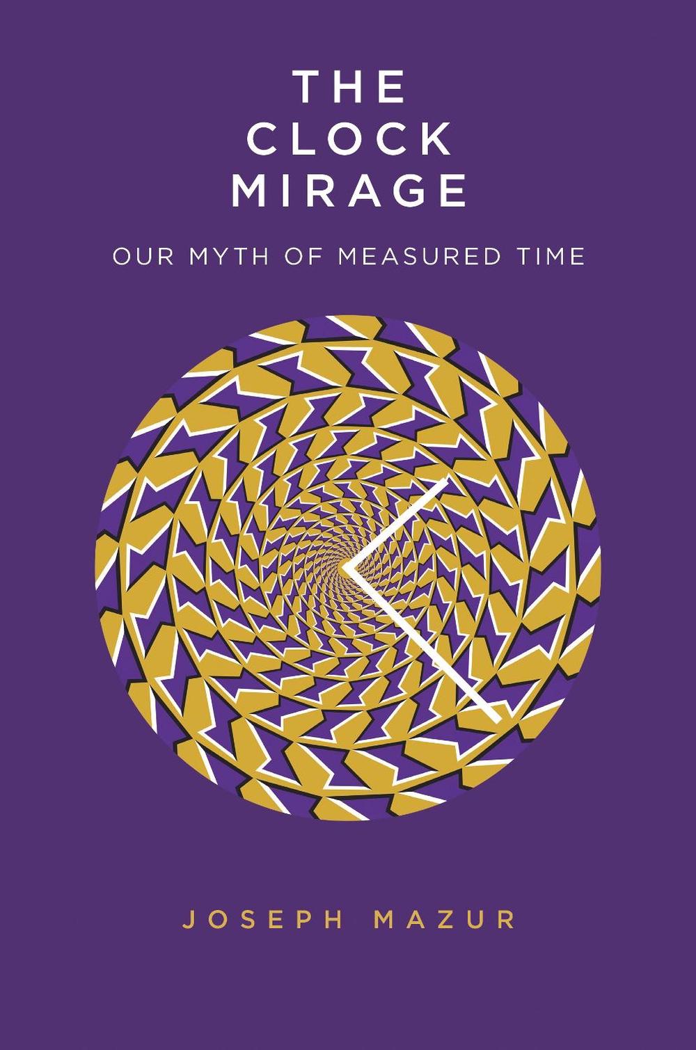 The Clock Mirage, 9780300229325