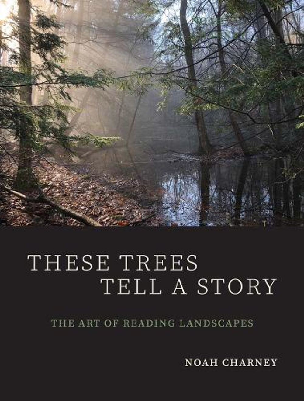 These Trees Tell a Story by Noah Charney - ISBN: 9780300230895