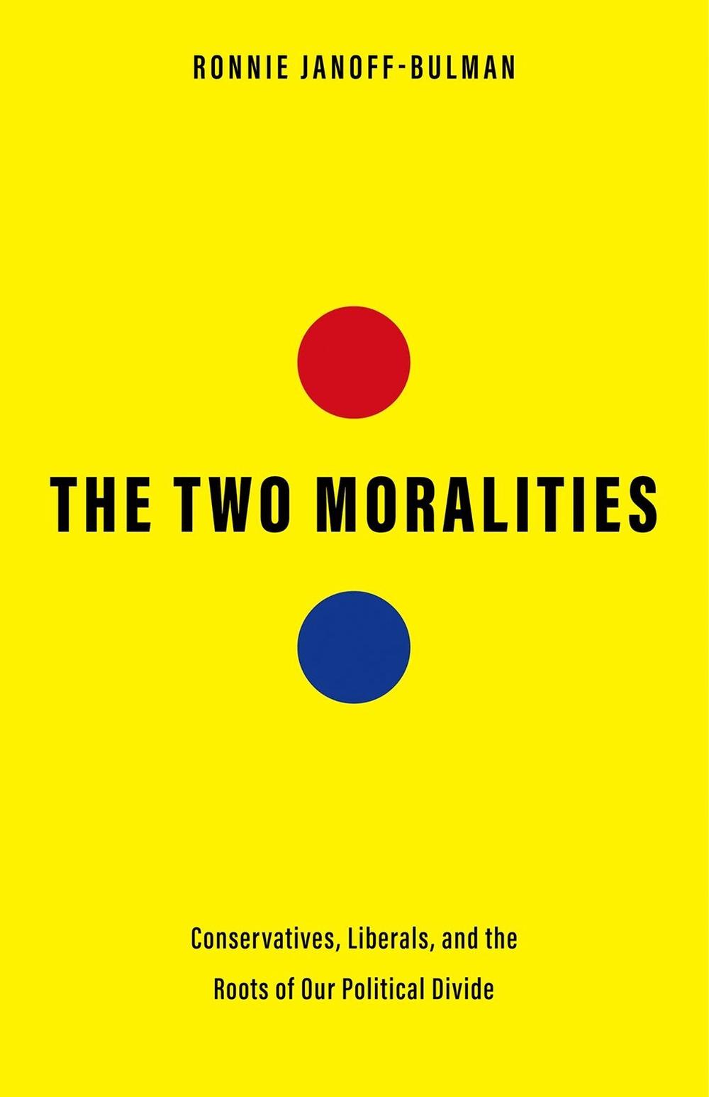 The Two Moralities by Ronnie Janoff-Bulman - ISBN: 9780300244083