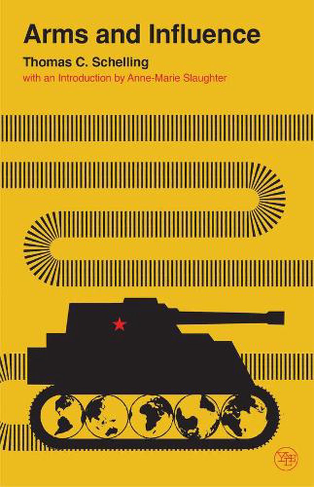 Arms and Influence by Thomas C. Schelling - ISBN: 9780300246742