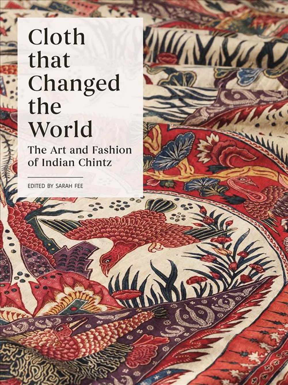 Cloth that Changed the World by Sarah Fee - ISBN: 9780300246797