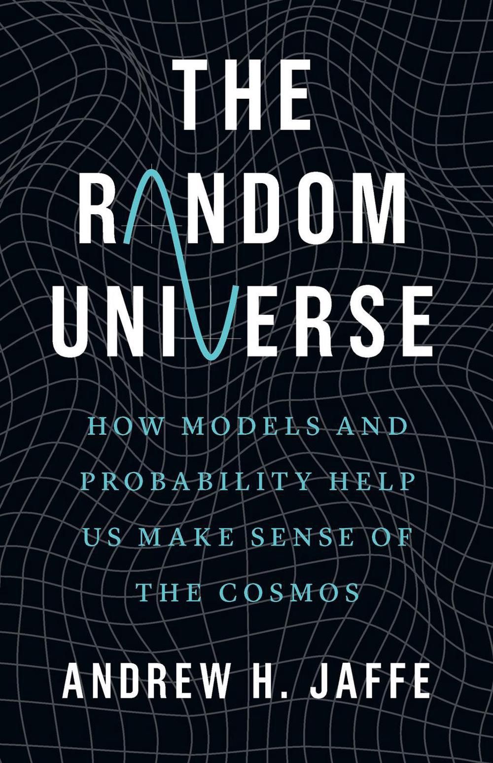 The Random Universe, 9780300250503