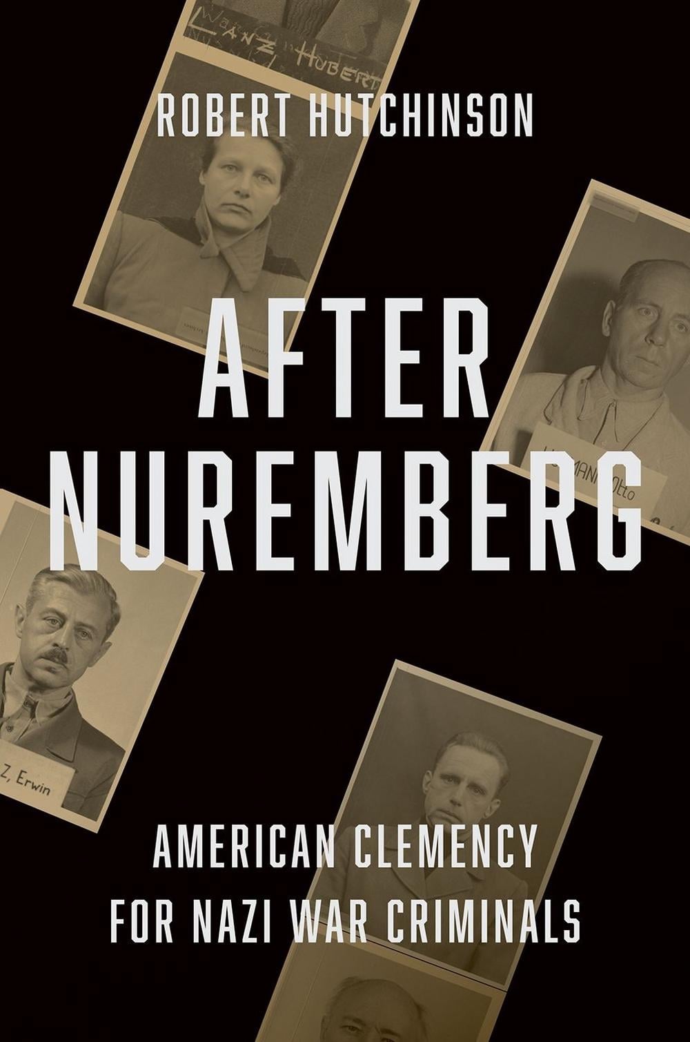 After Nuremberg by Robert Hutchinson - ISBN: 9780300255300