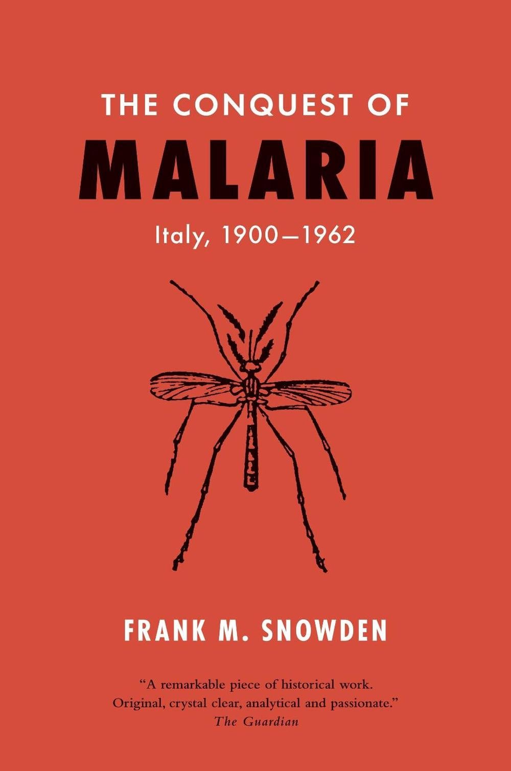 The Conquest of Malaria by Frank M. Snowden - ISBN: 9780300256468