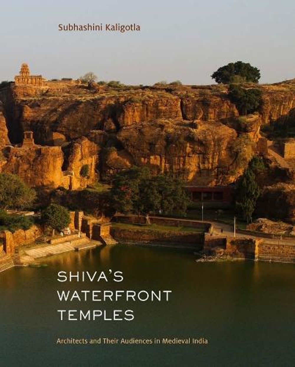Shiva's Waterfront Temples by Subhashini Kaligotla - ISBN: 9780300258943