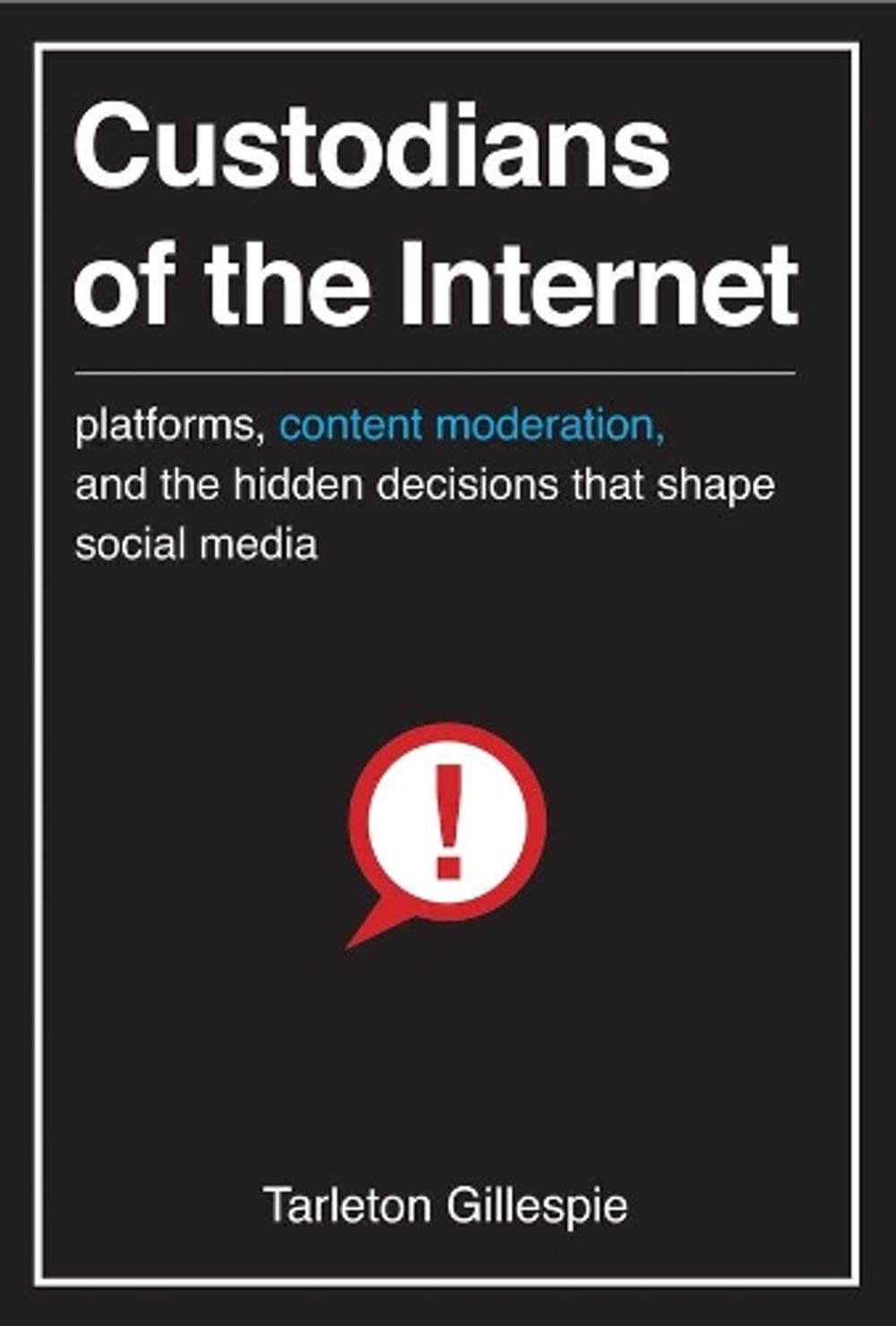Custodians of the Internet by Tarleton Gillespie - ISBN: 9780300261431