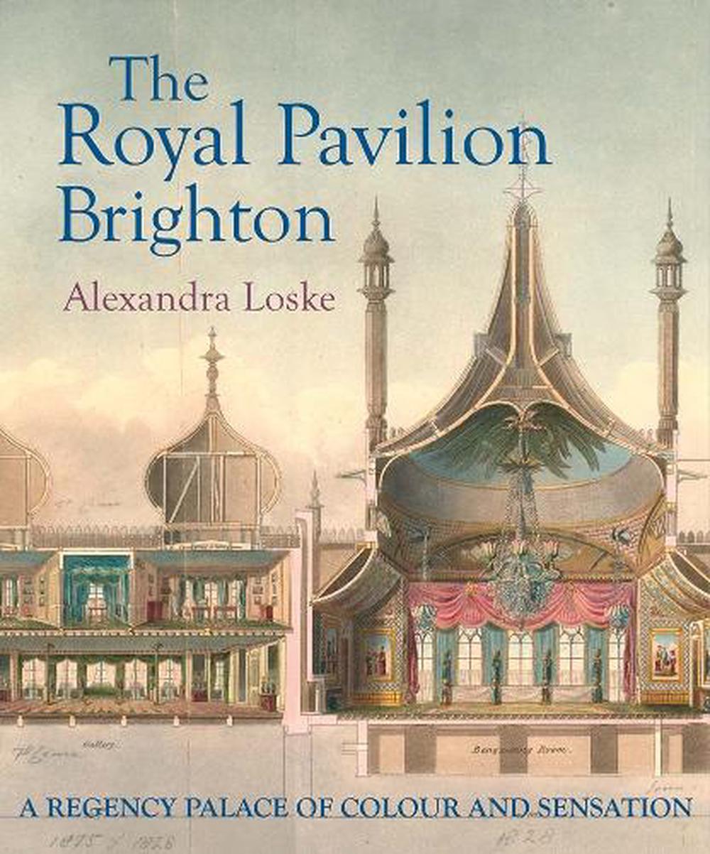 The Royal Pavilion, Brighton, 9780300266665