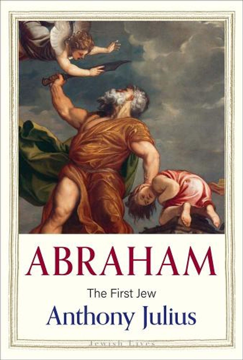 Abraham by Anthony Julius - ISBN: 9780300266801