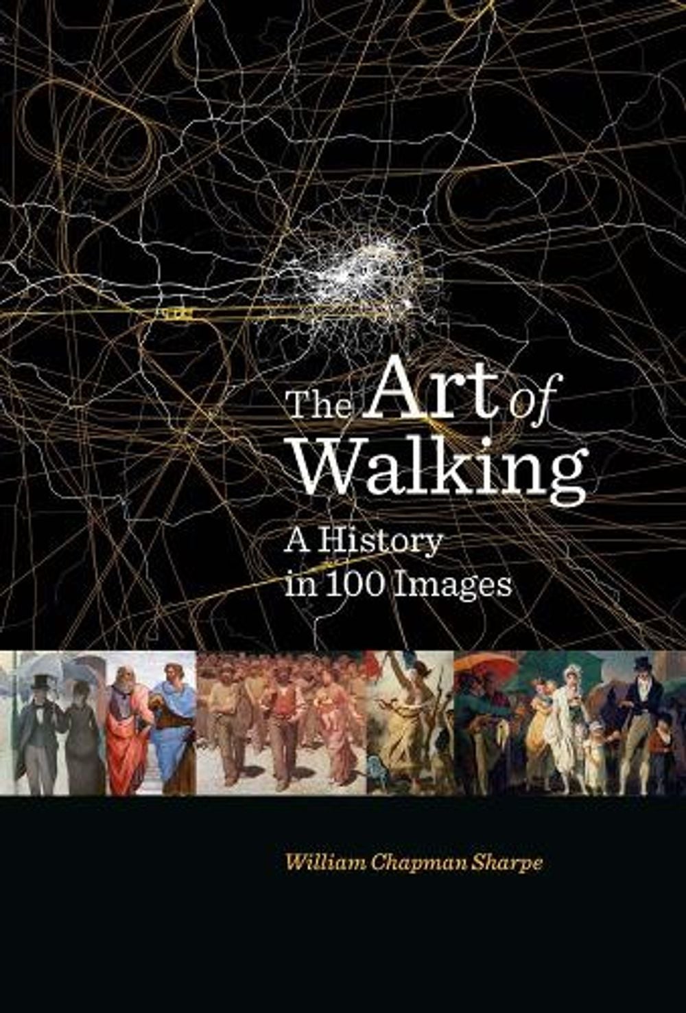 The Art of Walking by William Chapman Sharpe - ISBN: 9780300266849