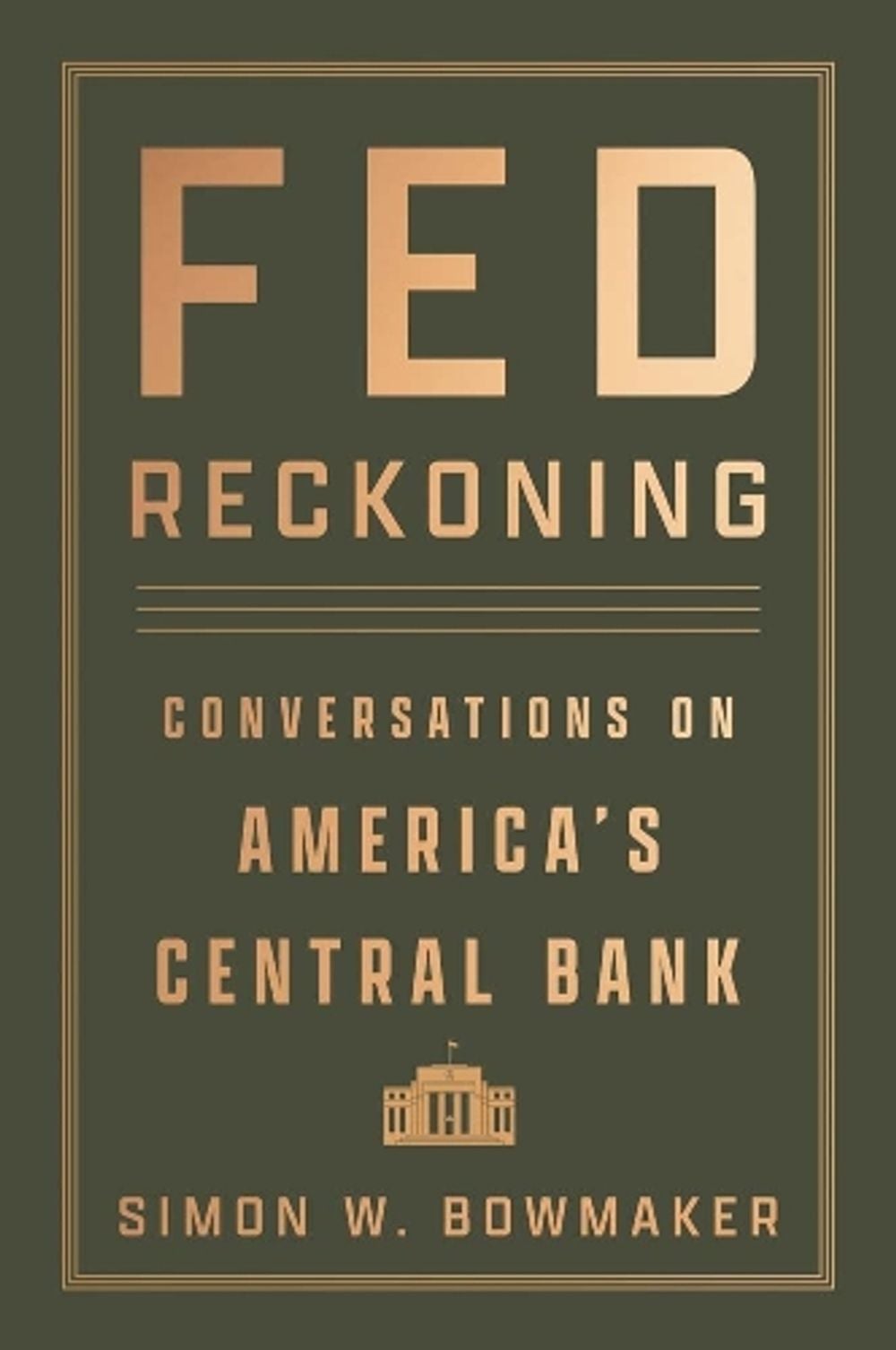 Fed Reckoning by Simon W. Bowmaker - ISBN: 9780300276046