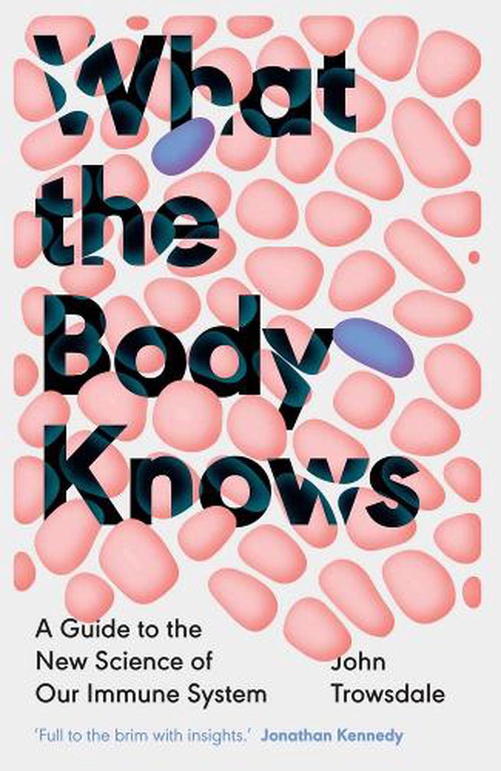 What the Body Knows, 9780300277050