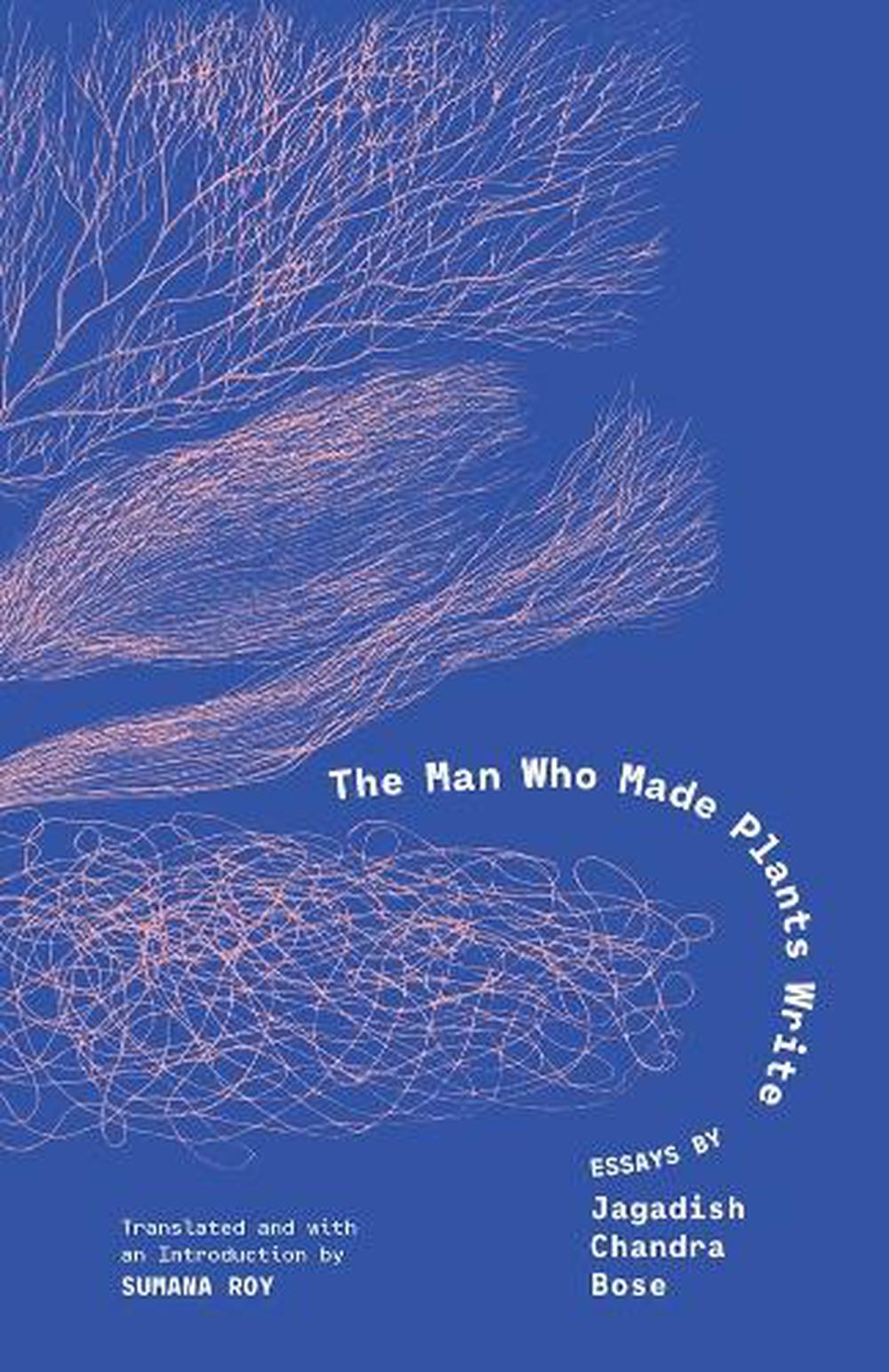 The Man Who Made Plants Write, 9780300278408