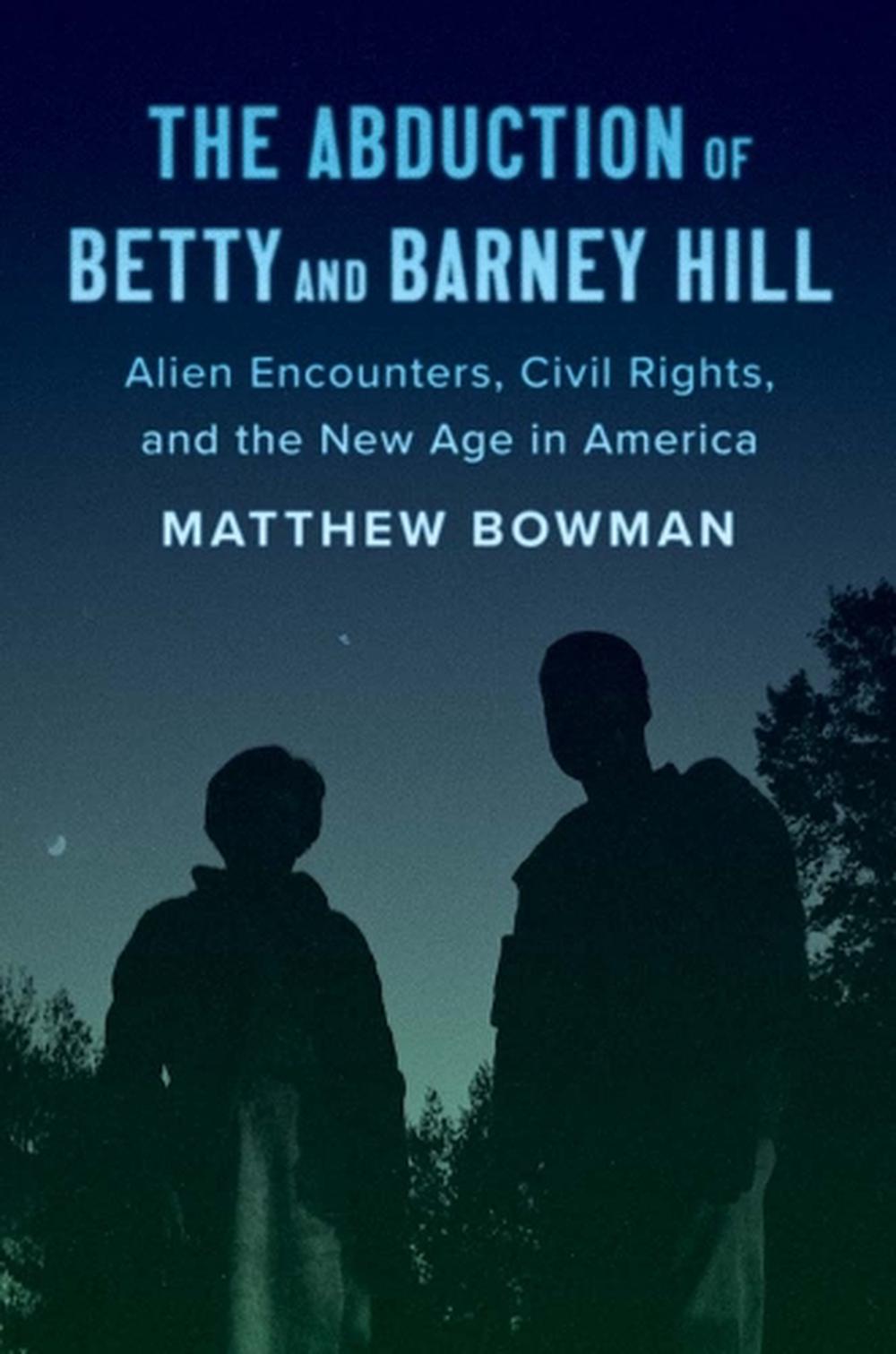 The Abduction of Betty and Barney Hill, 9780300281859