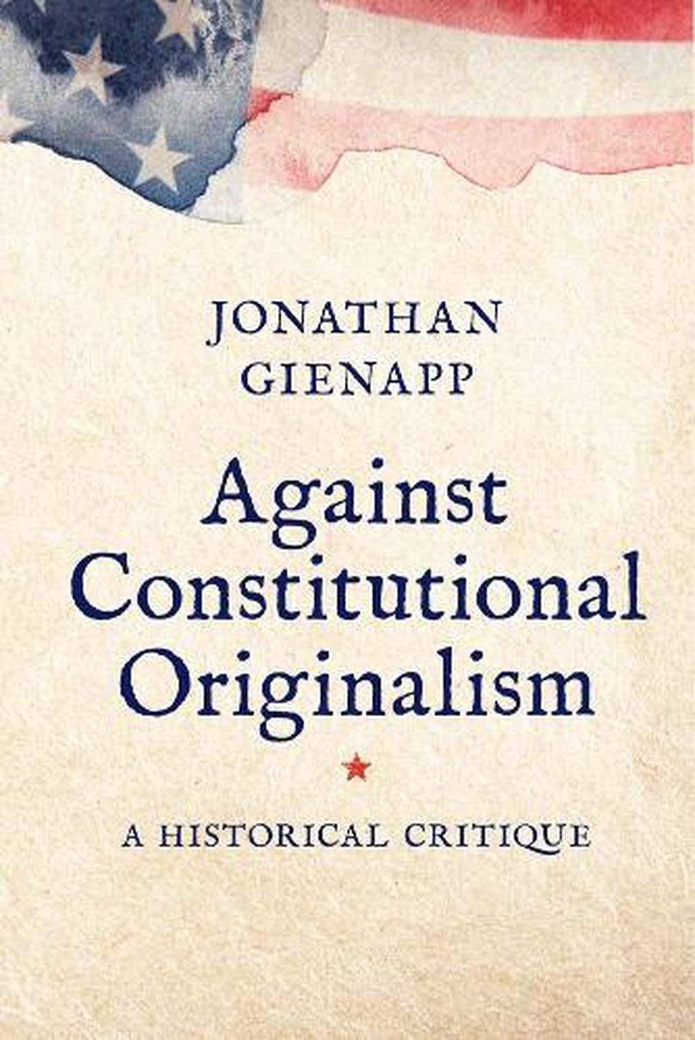 Against Constitutional Originalism, 9780300284874