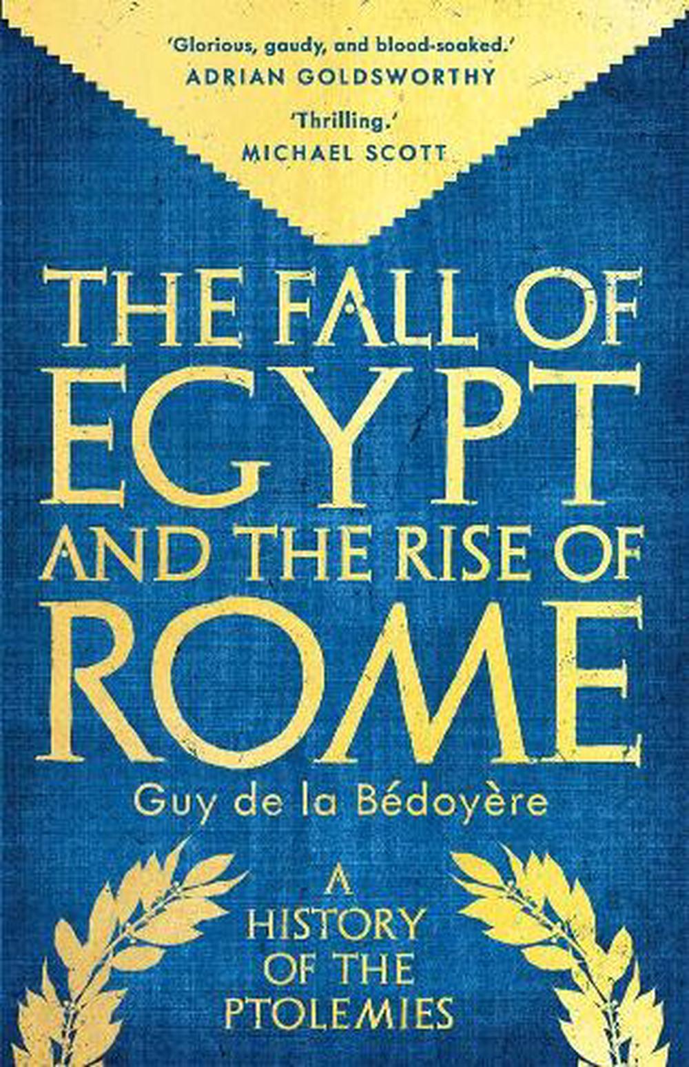 The Fall of Egypt and the Rise of Rome, 9780300284942