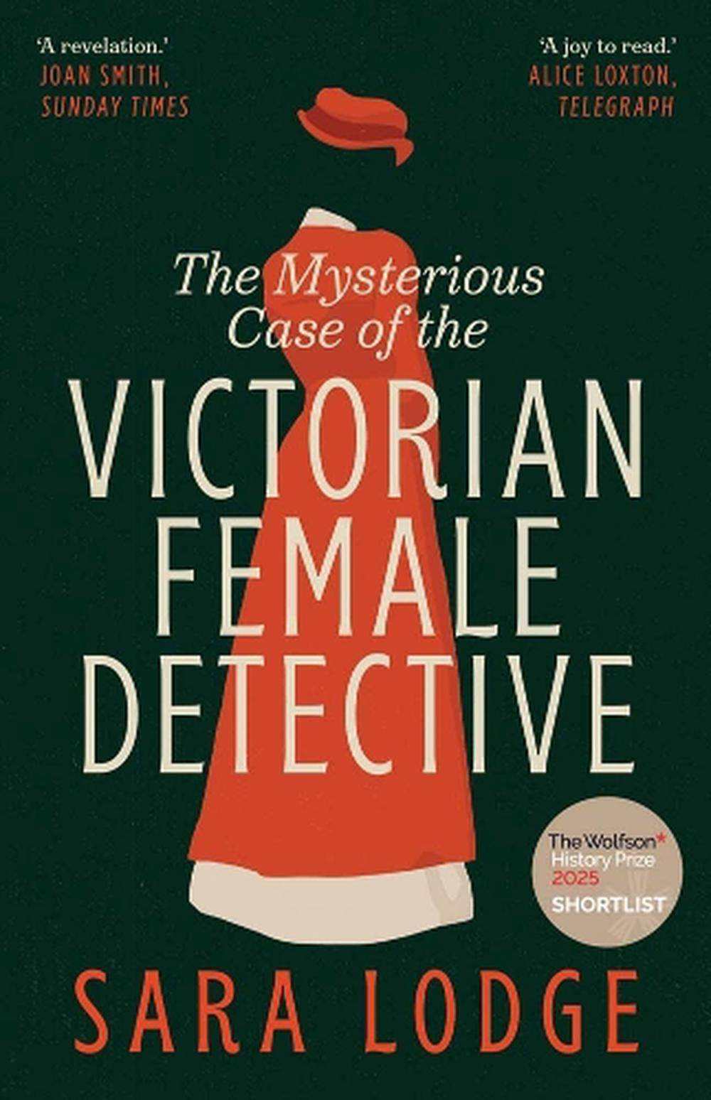 The Mysterious Case of the Victorian Female Detective, 9780300286601