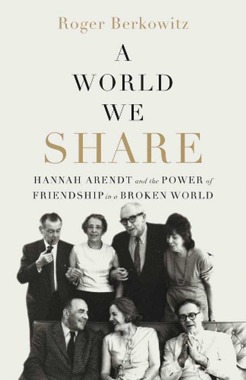 A World We Share by Roger Berkowitz - ISBN: 9780300287097