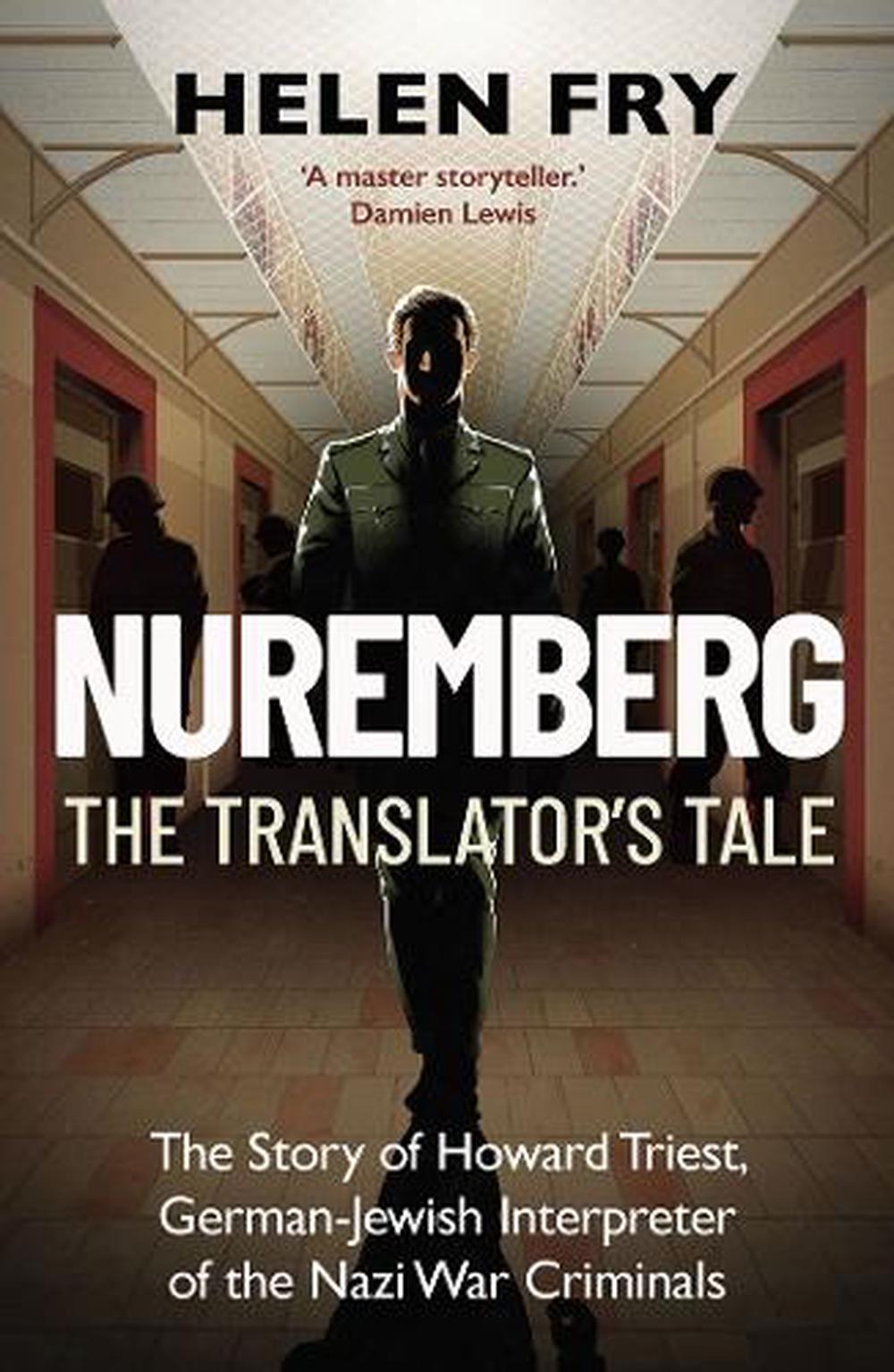 Nuremberg: The Translator's Tale by Helen Fry - ISBN: 9780300303568
